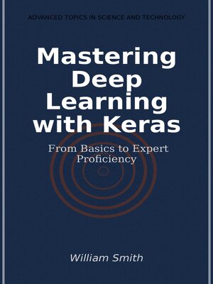 cover image of Mastering Deep Learning with Keras
